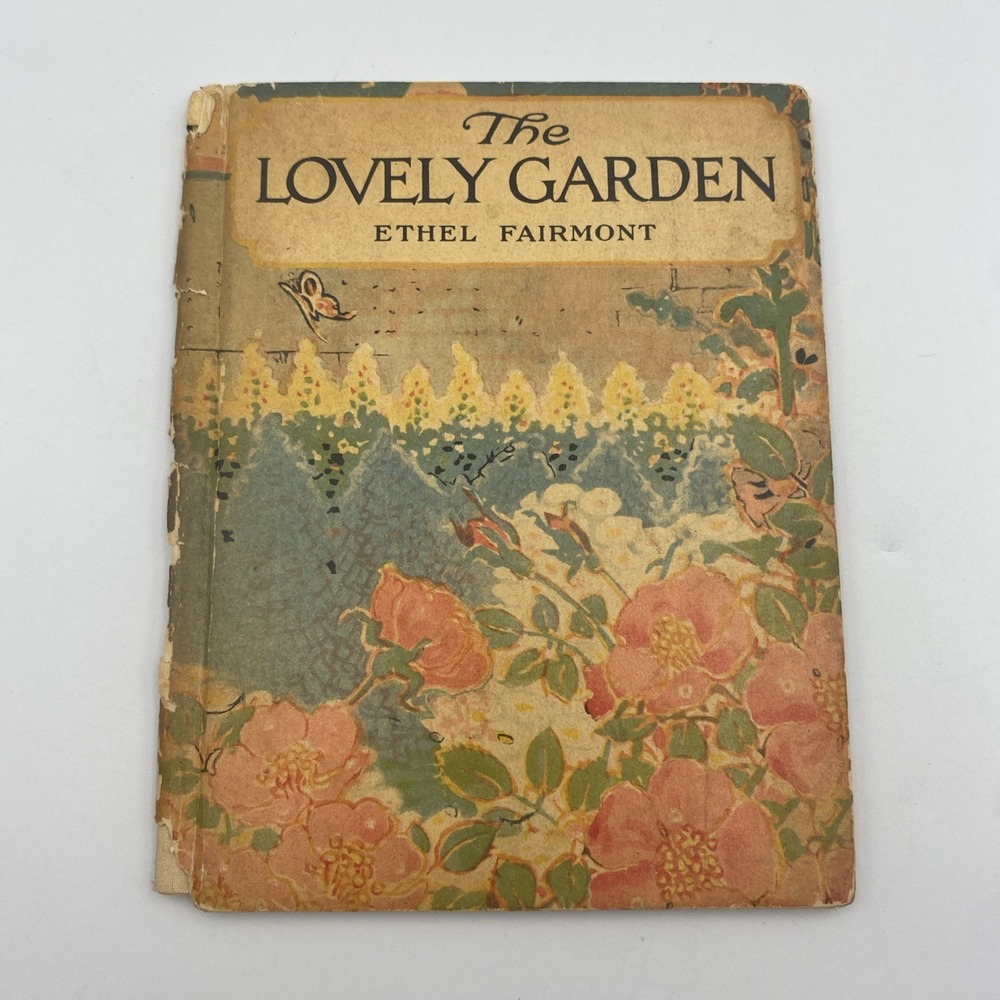 Antique The Lovely Garden 1919 Ethel Fairmont Art Deco Illustrated Sunny Book